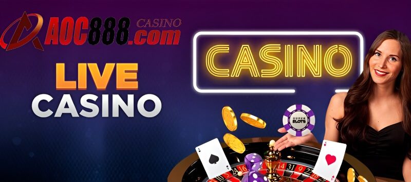 Casino trực tuyến tuyệt vời tại AOC888a.com