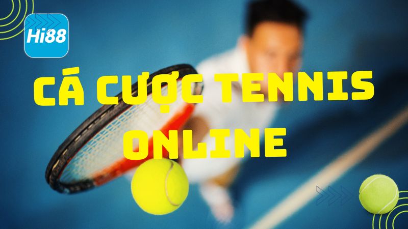 Cá cược tennis trực tuyến là gì?